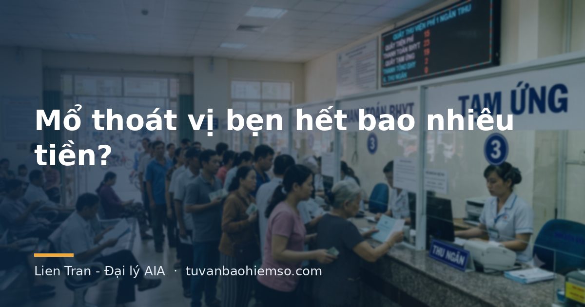 Mổ thoát vị bẹn hết bao nhiêu tiền?